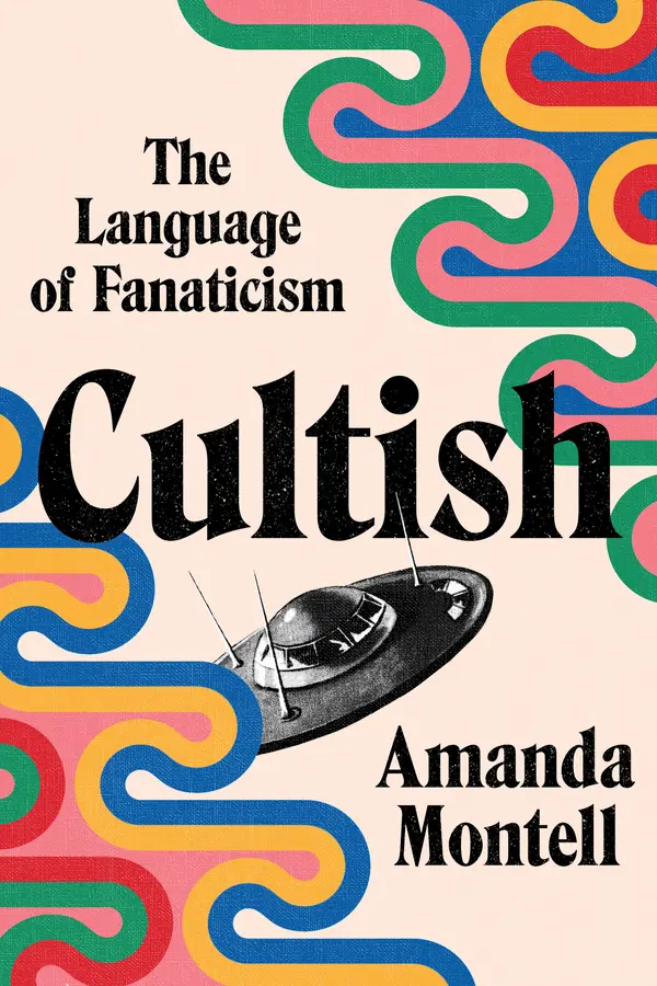 Cultish by Amanda Montell cover