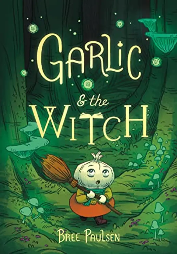 Garlic and the Witch by Bree Paulsen cover