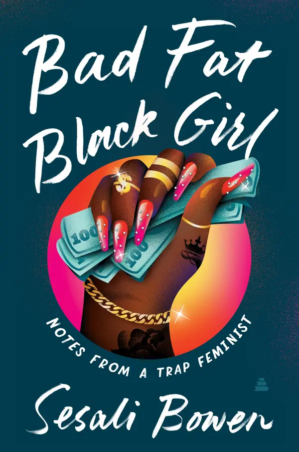 Bad Fat Black Girl by Sesali Bowen cover