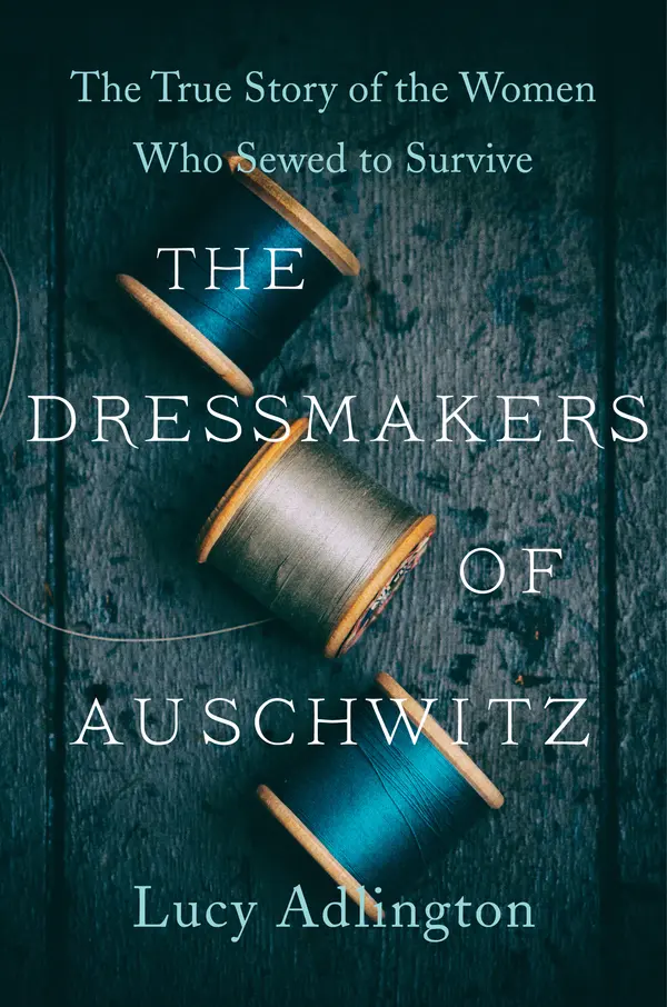 The Dressmakers of Auschwitz by Lucy Adlington cover