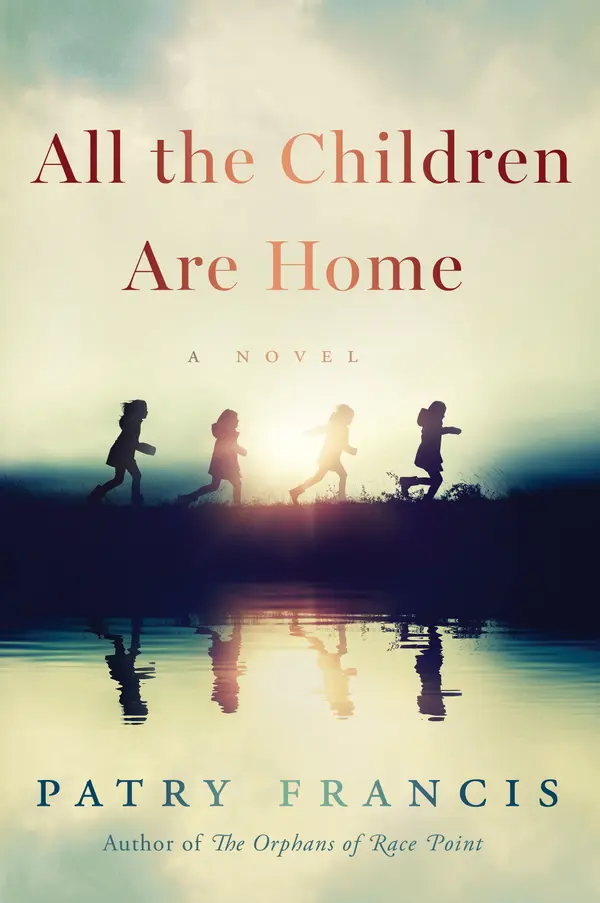 All the Children Are Home by Patry Francis cover