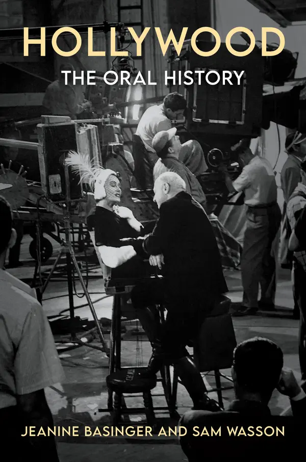 Hollywood: The Oral History by Jeanine Basinger, Sam Wasson cover