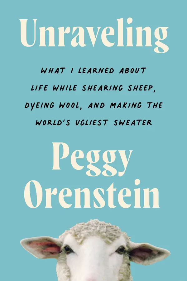 Unraveling by Peggy Orenstein cover