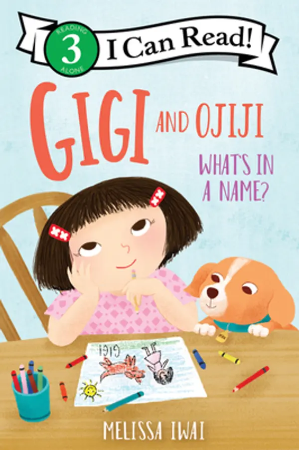 Gigi and Ojiji: What’s in a Name? (I Can Read Level 3) by Melissa Iwai cover