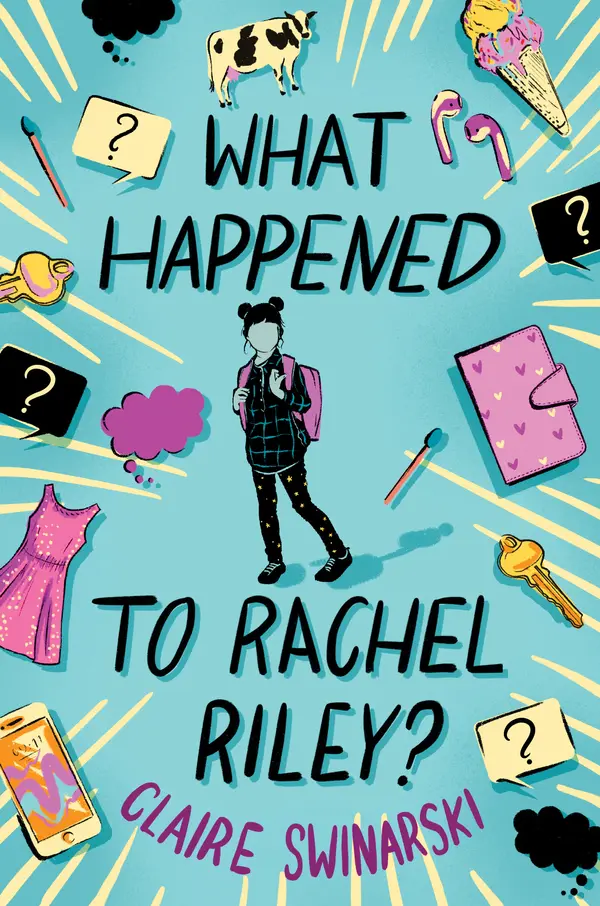 What Happened to Rachel Riley? by Claire Swinarski cover