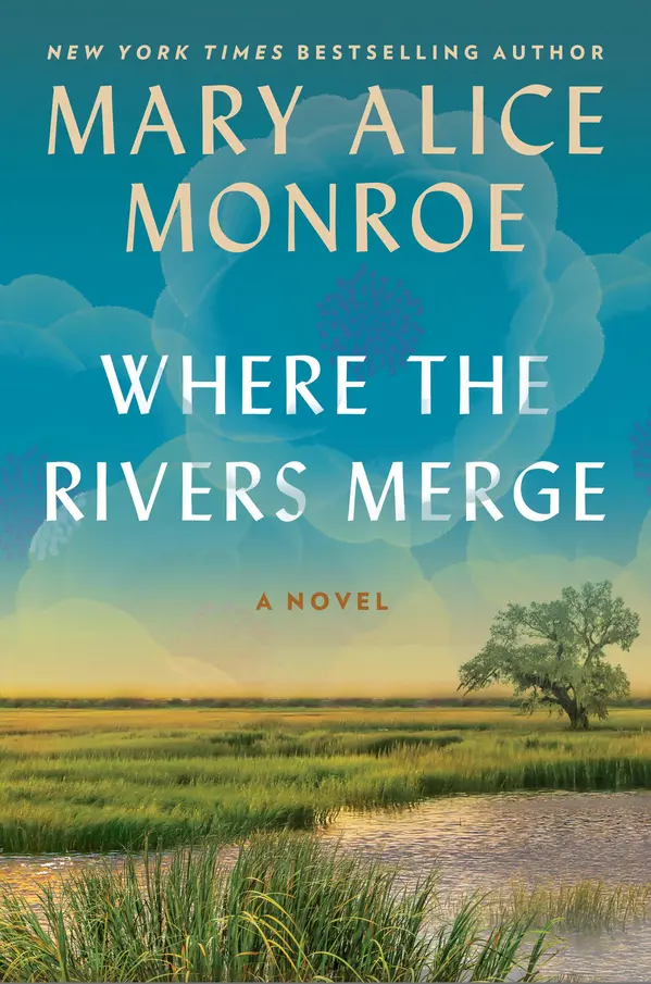 Where the Rivers Merge: A Novel by Mary Alice Monroe cover