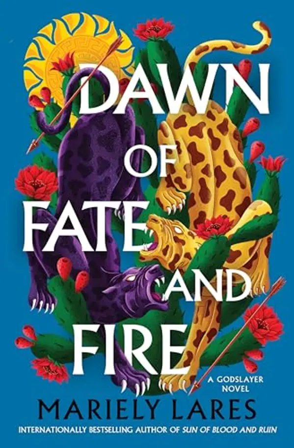Dawn of Fate and Fire: A Swashbuckling Historical Fantasy of Magic, Rebellion, and Revolution in the Heart of 16th Century Mexico―Perfect for Summer Reading (Godslayer, 2) by Mariely Lares cover
