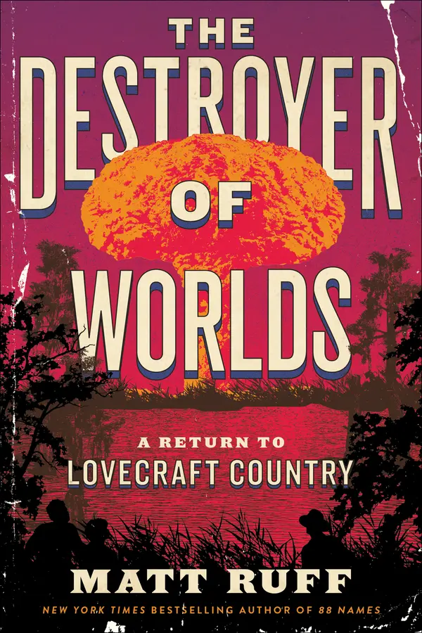 The Destroyer of Worlds by Matt Ruff cover