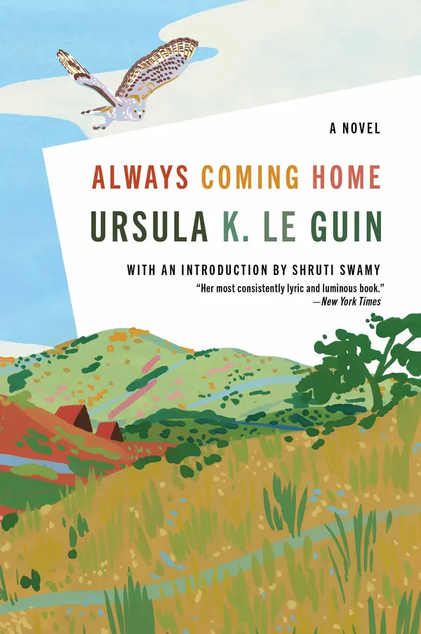 Always Coming Home by Ursula K. Le Guin, Shruti Swamy cover