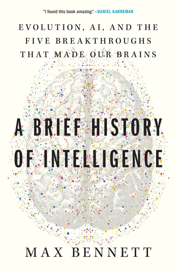 A Brief History of Intelligence by Max S. Bennett cover