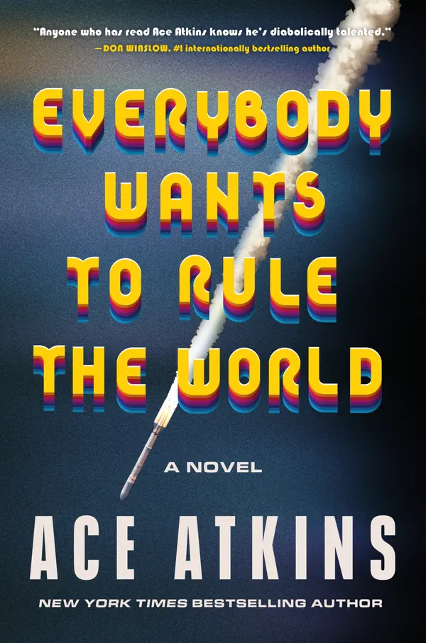 Everybody Wants to Rule the World by Ace Atkins cover