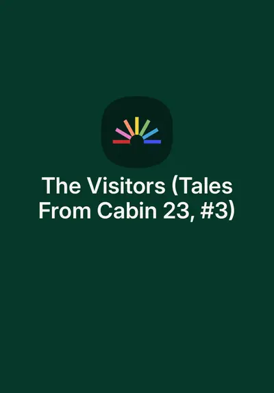 Tales from Cabin 23: The Visitors book cover