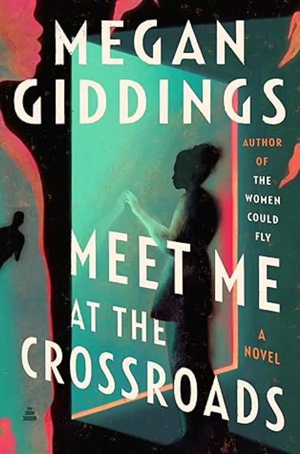 Meet Me at the Crossroads by Megan Giddings cover