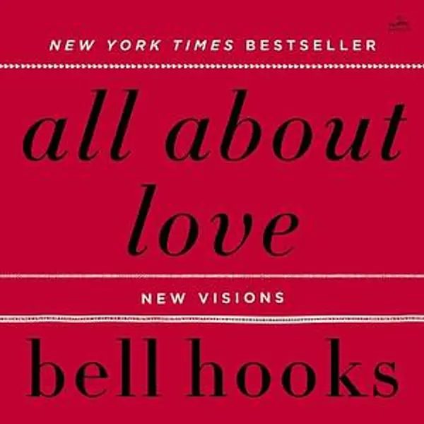 All About Love: New Visions by bell hooks cover