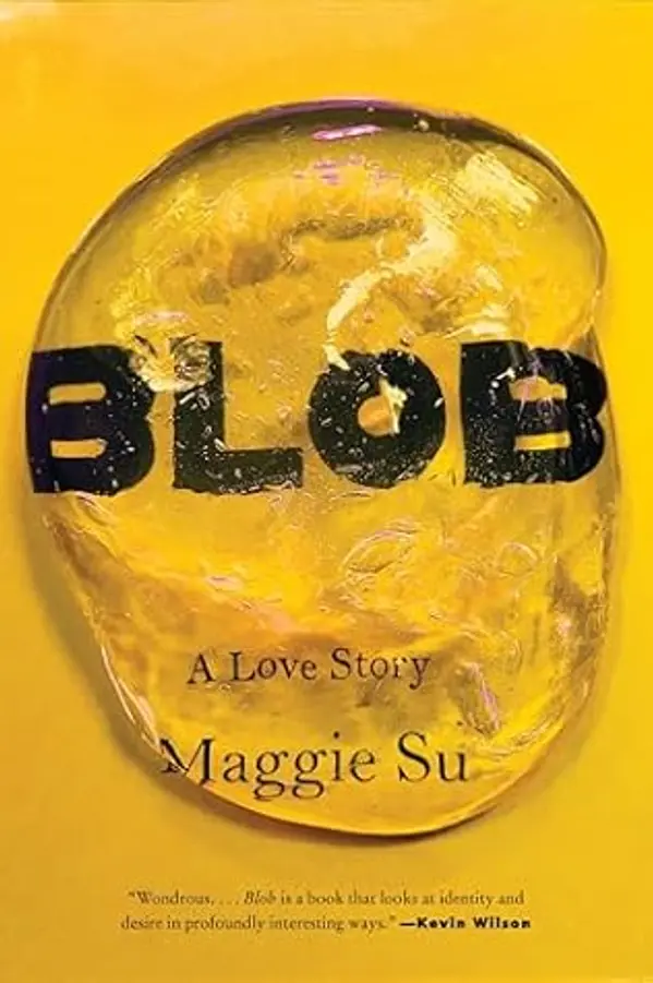 Blob: A Love Story by Maggie Su cover