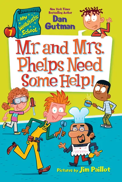 My Weirdtastic School #7: Mr. and Mrs. Phelps Need Some Help! book cover