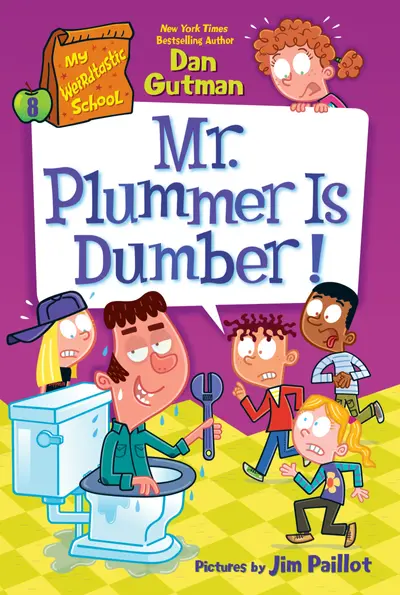 My Weirdtastic School #8: Mr. Plummer Is Dumber! book cover