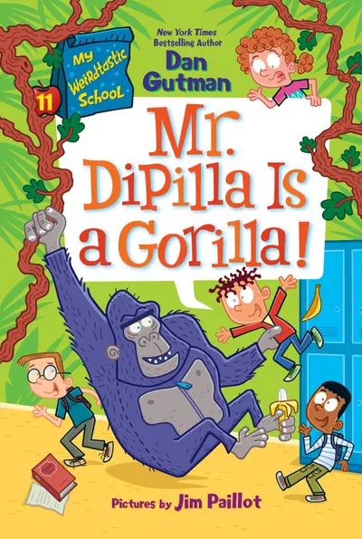 My Weirdtastic School #11: Mr. DiPilla Is a Gorilla! book cover