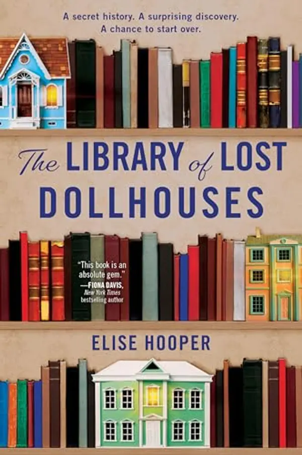 The Library of Lost Dollhouses by Elise Hooper cover