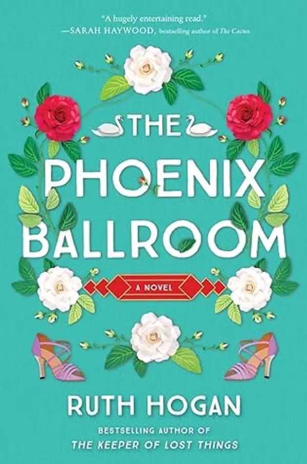 The Phoenix Ballroom by Ruth Hogan cover