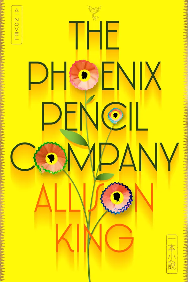 The Phoenix Pencil Company: A Novel by Allison King cover