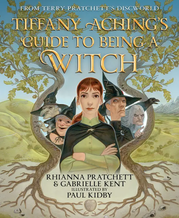 Tiffany Aching's Guide to Being a Witch by Rhianna Pratchett, Paul Kidby, Gabrielle Kent cover