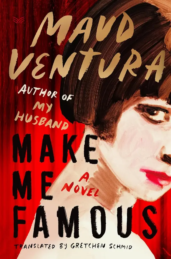 Make Me Famous: A Novel by Maud Ventura cover