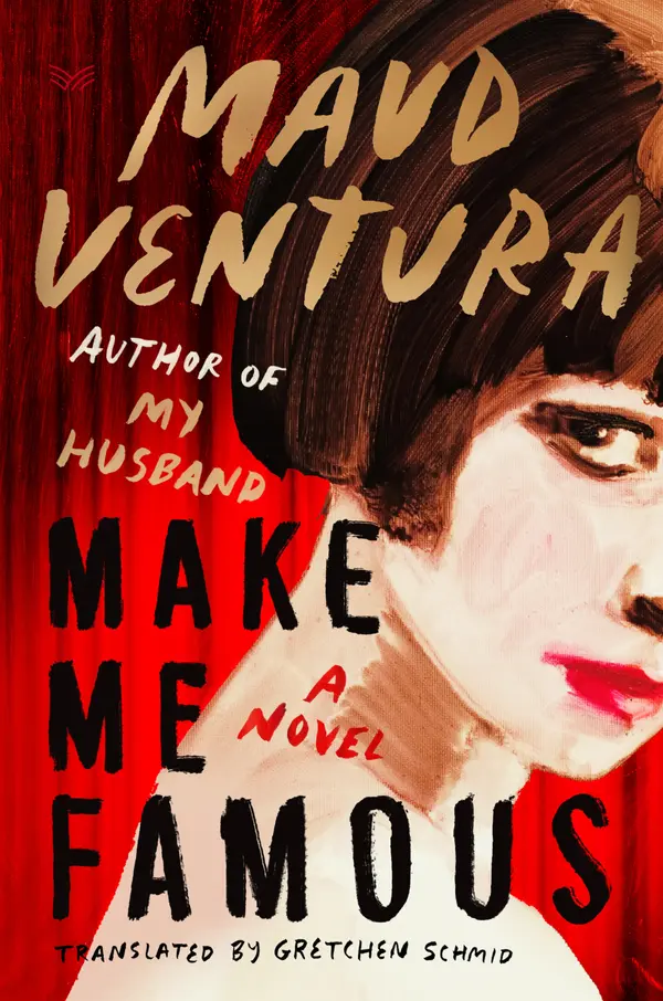Make Me Famous by Maud Ventura, Gretchen Schmid cover