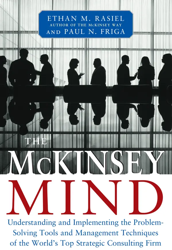 McKinsey Mind by Ethan M. Rasiel, Paul N. Friga cover