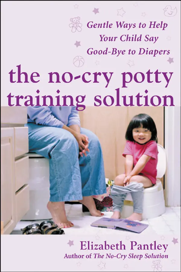 The No-Cry Potty Training Solution: Gentle Ways to Help Your Child Say Good-Bye to Diapers by Elizabeth Pantley cover