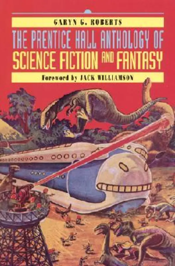The Prentice Hall Anthology of Science Fiction and Fantasy by Garyn G. Roberts cover