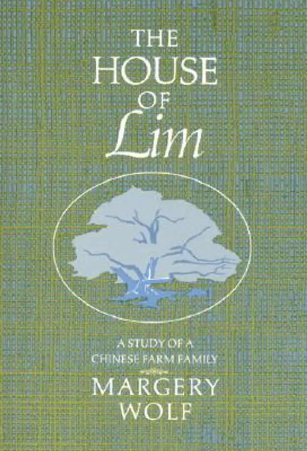 The House of Lim: A Study of a Chinese Family by Margery Wolf cover