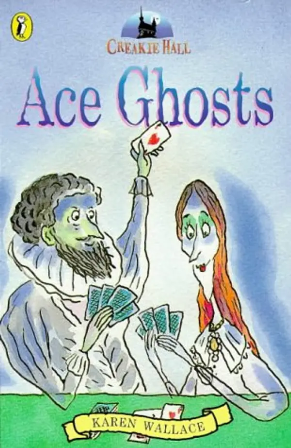 Ace Ghosts (Creakie Hall) by Karen Wallace cover