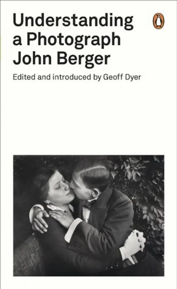 Understanding a Photograph by John Berger cover
