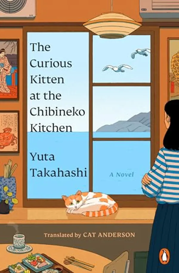 The Curious Kitten at the Chibineko Kitchen (Meals to Remember at the Chibineko Kitchen, #1) by Cat Anderson, Yuta Takahashi cover