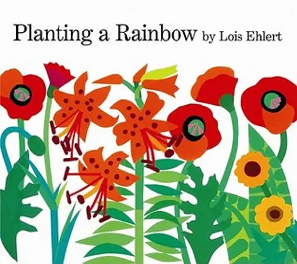 Planting a Rainbow by Lois Ehlert cover