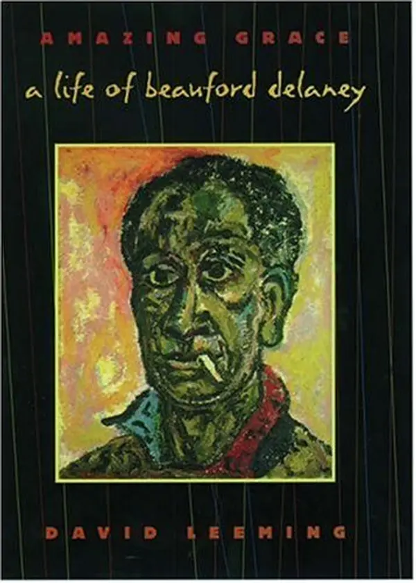 Amazing Grace: A Life of Beauford Delaney by David Leeming cover