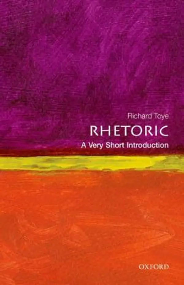 Rhetoric: A Very Short Introduction by Richard Toye cover