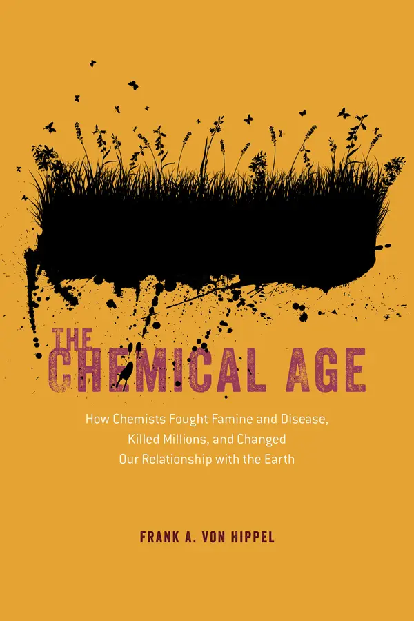 The Chemical Age by Frank A. von Hippel cover
