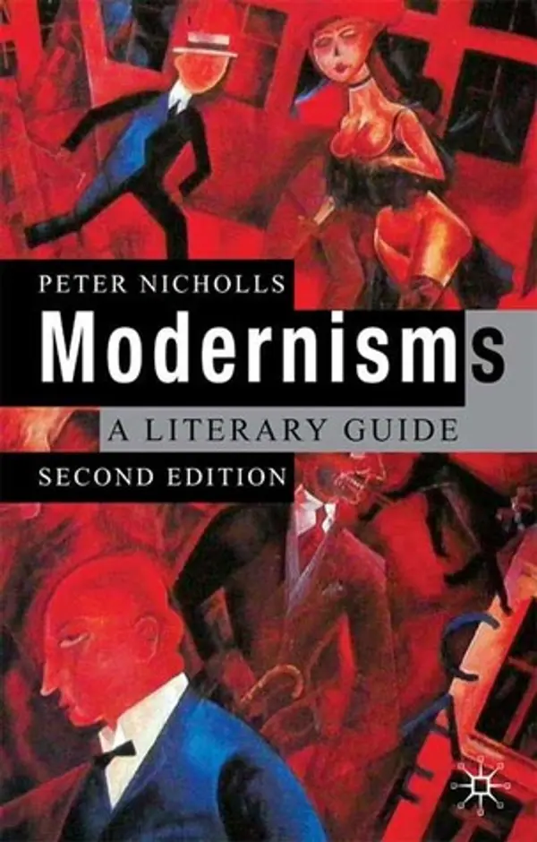 Modernisms: A Literary Guide, Second Edition by Peter Nicholls cover