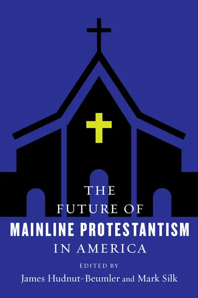 The Future of Mainline Protestantism in America book cover