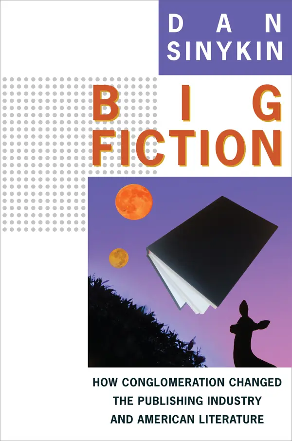 Big Fiction by Dan Sinykin cover