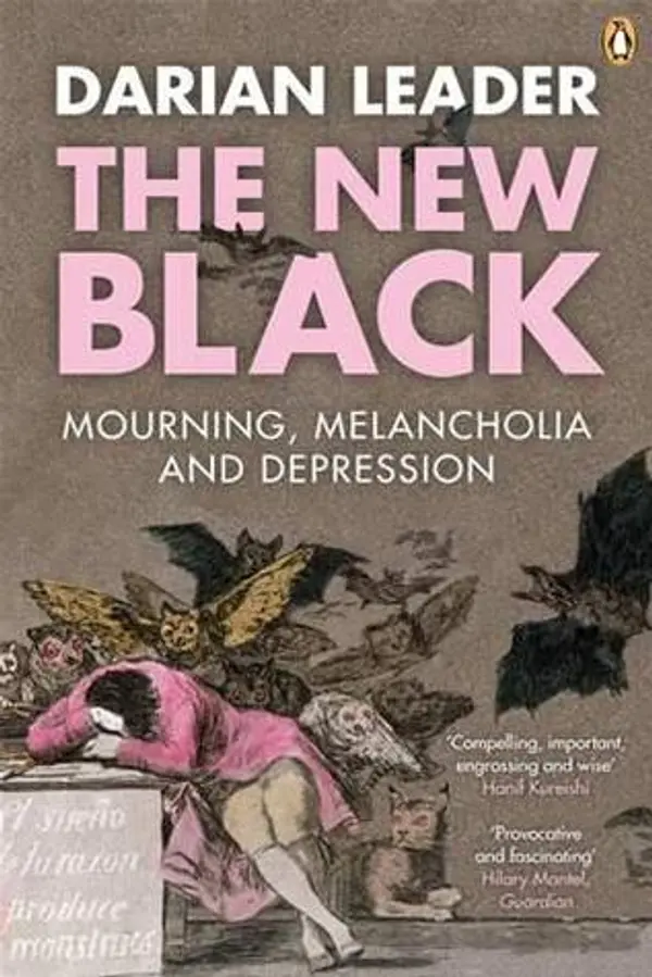 The New Black: Mourning, Melancholia and Depression by Darian Leader cover