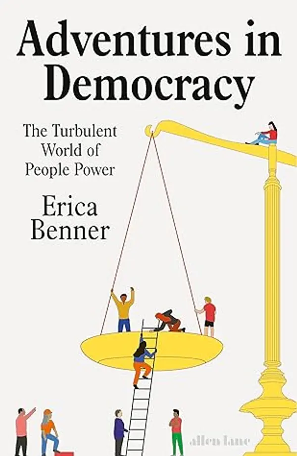 Adventures in Democracy by Erica Benner cover