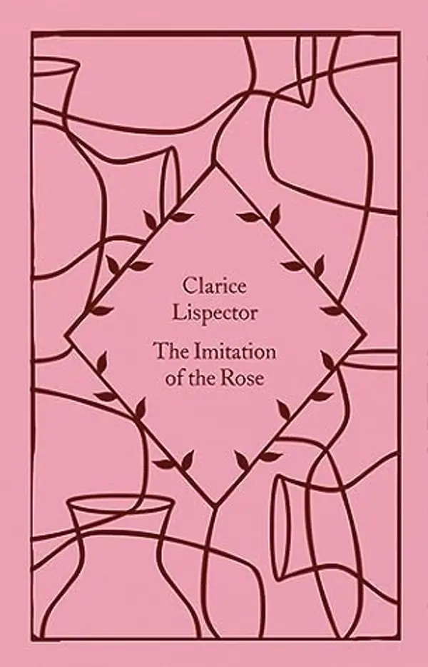 The Imitation of the Rose by Clarice Lispector cover