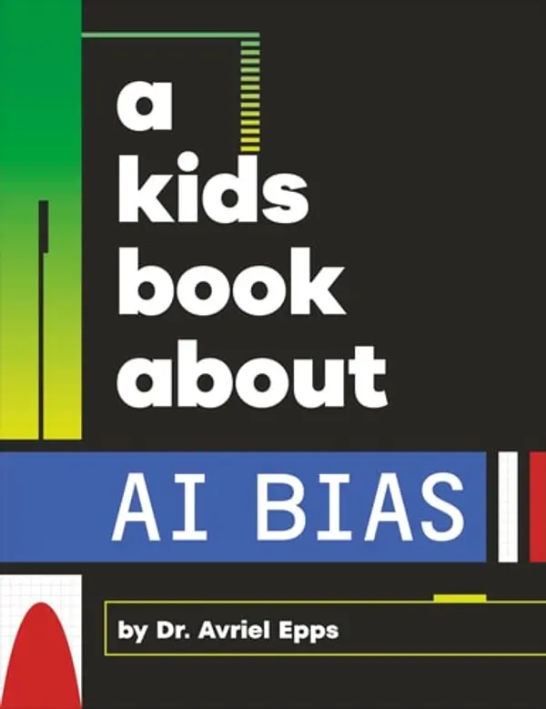 A Kids Book About AI Bias by Avriel Epps cover