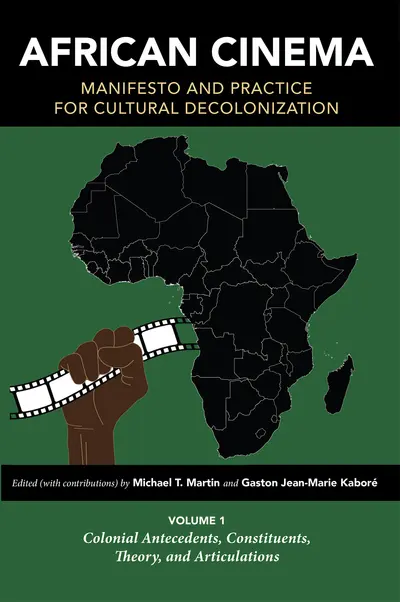 African Cinema: Manifesto and Practice for Cultural Decolonization book cover