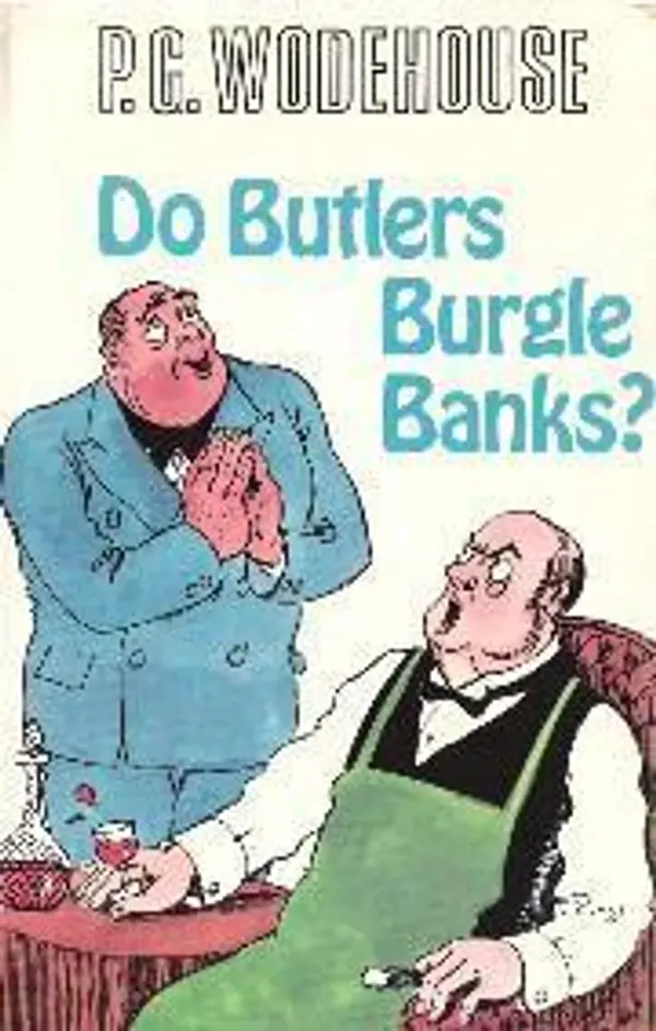 Do butlers burgle banks? by P.G. Wodehouse cover