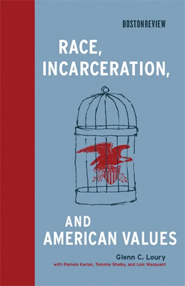 Race, Incarceration, and American Values by Glenn C. Loury, Pamela S. Karlan, Loic Wacquant, Tommie Shelby cover