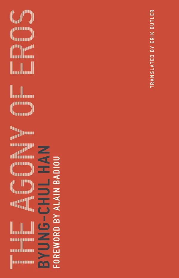The Agony of Eros by Byung-Chul Han, Alain Badiou cover